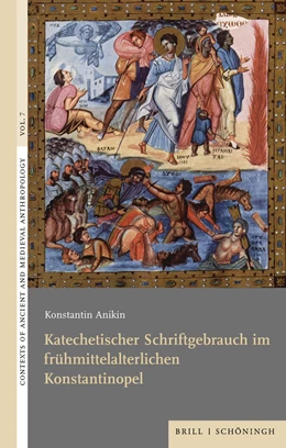 Abbildung von Anikin | Katechetischer Schriftgebrauch im frühmittelalterlichen Konstantinopel | 1. Auflage | 2024 | beck-shop.de