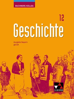 Abbildung von Brückner / Mayer | Buchners Kolleg Geschichte Bayern 12 - neu | 1. Auflage | 2024 | beck-shop.de