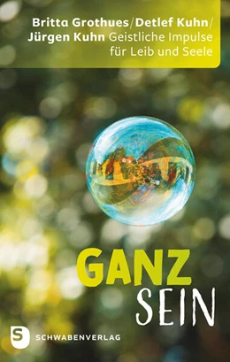 Abbildung von Grothues / Kuhn | Ganz sein | 1. Auflage | 2024 | beck-shop.de