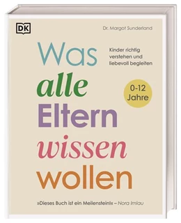 Abbildung von Sunderland / DK Verlag | Was alle Eltern wissen wollen | 1. Auflage | 2024 | beck-shop.de