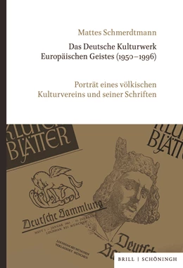 Abbildung von Schmerdtmann | Das Deutsche Kulturwerk Europäischen Geistes (1950-1996) | 1. Auflage | 2024 | beck-shop.de