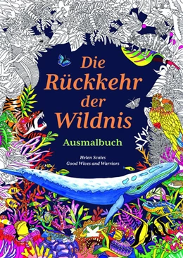 Abbildung von Scales | Die Rückkehr der Wildnis. Ausmalbuch | 1. Auflage | 2024 | beck-shop.de