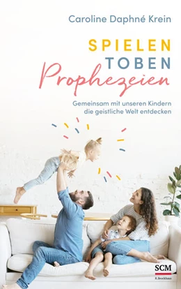 Abbildung von Krein | Spielen. Toben. Prophezeien. | 1. Auflage | 2024 | beck-shop.de