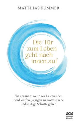 Abbildung von Kummer | Die Tür zum Leben geht nach innen auf | 1. Auflage | 2023 | beck-shop.de