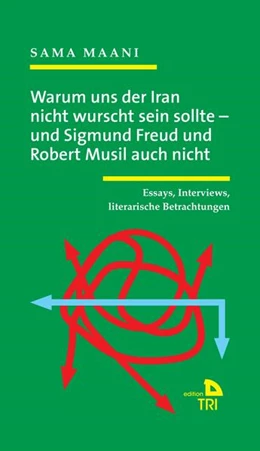 Abbildung von Maani | Warum uns der Iran nicht wurscht sein sollte - und Sigmund Freud und Robert Musil auch nicht | 1. Auflage | 2023 | beck-shop.de
