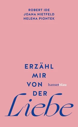 Abbildung von Ide / Nietfeld | Erzähl mir von der Liebe | 1. Auflage | 2024 | beck-shop.de
