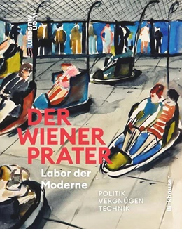 Abbildung von Winkler / Schwarz | Der Wiener Prater. Labor der Moderne | 1. Auflage | 2024 | beck-shop.de