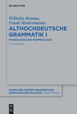 Abbildung von Braune / Heidermanns | Althochdeutsche Grammatik I | 17. Auflage | 2023 | beck-shop.de