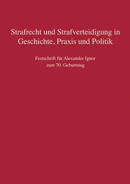 Abbildung von Beulke / Jahn | Strafrecht und Strafverteidigung in Geschichte, Praxis und Politik | 1. Auflage | 2023 | beck-shop.de