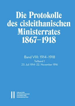 Abbildung von Fischer-Nebmaier | Die Protokolle des cisleithanischen Ministerrates 1867-1918, Band VIII: 1914-1918 | 1. Auflage | 2023 | 8,1 | beck-shop.de