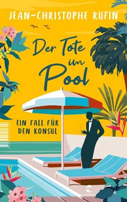 Abbildung von Rufin | Der Tote im Pool | 1. Auflage | 2024 | beck-shop.de