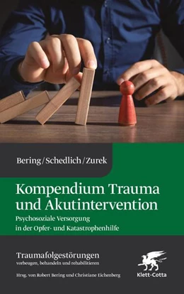 Abbildung von Bering / Schedlich | Kompendium Trauma und Akutintervention (Traumafolgestörungen, Bd. 5) | 1. Auflage | 2024 | beck-shop.de