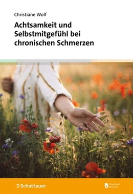 Abbildung von Wolf | Achtsamkeit und Selbstmitgefühl bei chronischen Schmerzen | 1. Auflage | 2024 | beck-shop.de