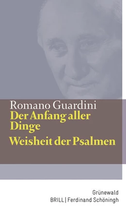 Abbildung von Guardini | Der Anfang aller Dinge / Weisheit der Psalmen | 5. Auflage | 2024 | beck-shop.de