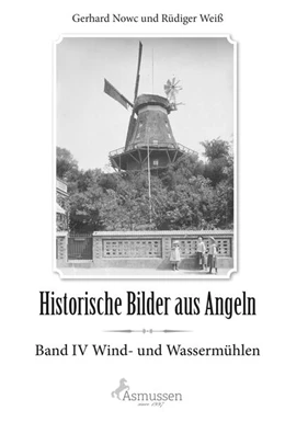 Abbildung von Nowc / Weiß | Historische Bilder aus Angeln Band IV | 1. Auflage | 2023 | beck-shop.de