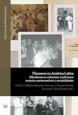 Abbildung von Gallardo-Saborido / Escobar Borrego | Flamenco en América Latina : hibridaciones culturales, tradiciones escénico-performativas y sociabilidades | 1. Auflage | 2023 | beck-shop.de