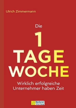 Abbildung von Zimmermann | Die 1-Tage-Woche | 1. Auflage | 2024 | beck-shop.de