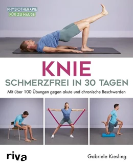 Abbildung von Kiesling | Knie - schmerzfrei in 30 Tagen | 1. Auflage | 2024 | beck-shop.de