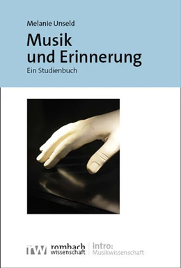 Abbildung von Unseld | Musik und Erinnerung | 1. Auflage | 2025 | beck-shop.de