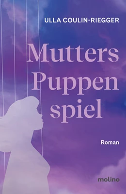 Abbildung von Coulin-Riegger | Mutters Puppenspiel | 1. Auflage | 2024 | beck-shop.de