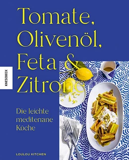 Abbildung von Kitchen | Tomate, Olivenöl, Feta & Zitrone | 1. Auflage | 2024 | beck-shop.de