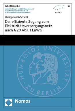 Abbildung von Strauß | Der effiziente Zugang zum Elektrizitätsversorgungsnetz nach § 20 Abs. 1 EnWG | 1. Auflage | 2023 | 67 | beck-shop.de