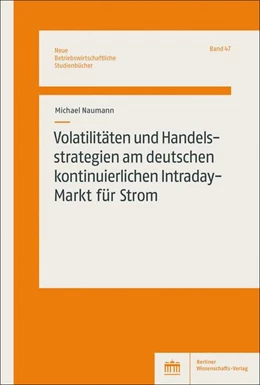 Abbildung von Naumann | Volatilitäten und Handelsstrategien am deutschen kontinuierlichen Intraday-Markt für Strom | 1. Auflage | 2023 | beck-shop.de