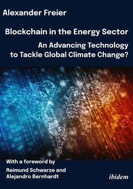 Abbildung von Freier | Blockchain in the Energy Sector: An Advancing Technology to Tackle Global Climate Change? | 1. Auflage | 2024 | beck-shop.de