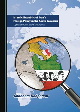 Abbildung von Dadparvar | Islamic Republic of Iran’s Foreign Policy in the South Caucasus | 1. Auflage | 2023 | beck-shop.de