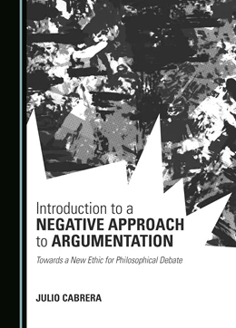 Abbildung von Cabrera | Introduction to a Negative Approach to Argumentation | 1. Auflage | 2023 | beck-shop.de