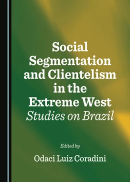 Abbildung von Coradini | Social Segmentation and Clientelism in the Extreme West | 1. Auflage | 2023 | beck-shop.de