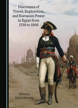 Abbildung von Kennedy | Discourses of Travel, Exploration, and European Power in Egypt from 1750 to 1956 | 1. Auflage | 2023 | beck-shop.de