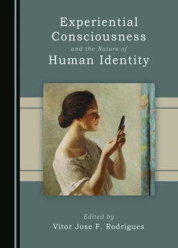 Abbildung von Rodrigues | Experiential Consciousness and the Nature of Human Identity | 1. Auflage | 2023 | beck-shop.de