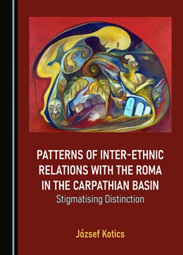 Abbildung von Kotics | Patterns of Inter-ethnic Relations with the Roma in the Carpathian Basin | 1. Auflage | 2023 | beck-shop.de