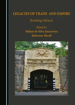 Abbildung von de Silva Jayasuriya / Shroff | Legacies of Trade and Empire | 1. Auflage | 2023 | beck-shop.de