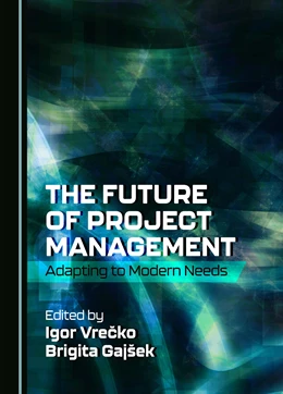 Abbildung von Vrecko / Gajšek | The Future of Project Management | 1. Auflage | 2024 | beck-shop.de