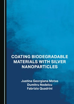Abbildung von Motas / Nedelcu | Coating Biodegradable Materials with Silver Nanoparticles | 1. Auflage | 2024 | beck-shop.de