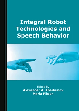 Abbildung von Kharlamov / Pilgun | Integral Robot Technologies and Speech Behavior | 1. Auflage | 2024 | beck-shop.de