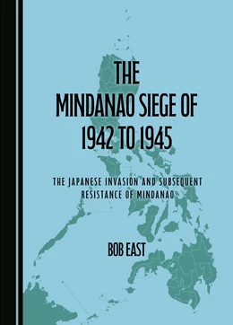 Abbildung von East | The Mindanao Siege of 1942 to 1945 | 1. Auflage | 2024 | beck-shop.de