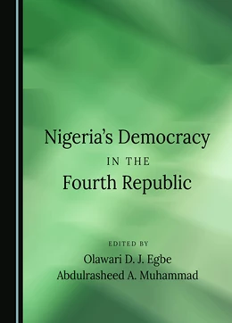 Abbildung von Egbe / Muhammad | Nigeria's Democracy in the Fourth Republic | 1. Auflage | 2024 | beck-shop.de