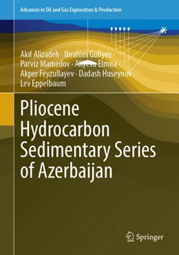 Abbildung von Alizadeh / Guliyev | Pliocene Hydrocarbon Sedimentary Series of Azerbaijan | 1. Auflage | 2024 | beck-shop.de