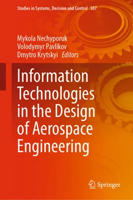 Abbildung von Nechyporuk / Pavlikov | Information Technologies in the Design of Aerospace Engineering | 1. Auflage | 2023 | beck-shop.de