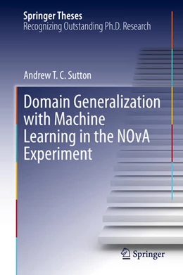 Abbildung von Sutton | Domain Generalization with Machine Learning in the NOvA Experiment | 1. Auflage | 2023 | beck-shop.de