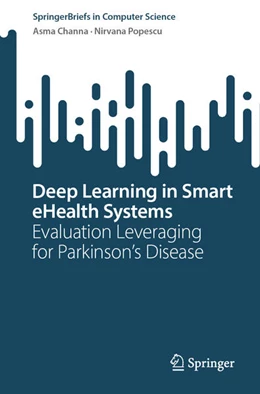 Abbildung von Channa / Popescu | Deep Learning in Smart eHealth Systems | 1. Auflage | 2023 | beck-shop.de