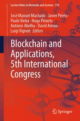 Abbildung von Machado / Prieto | Blockchain and Applications, 5th International Congress | 1. Auflage | 2023 | beck-shop.de