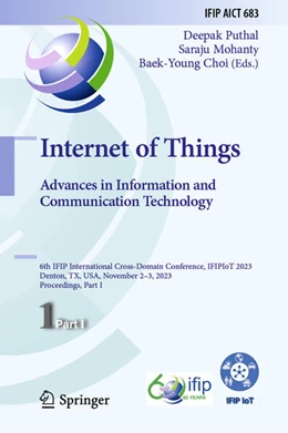Abbildung von Puthal / Mohanty | Internet of Things. Advances in Information and Communication Technology | 1. Auflage | 2023 | beck-shop.de