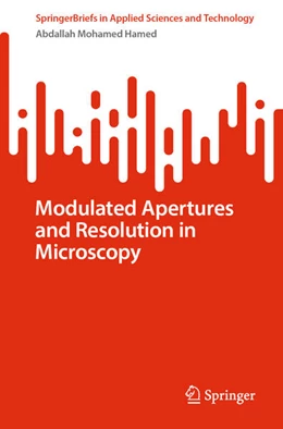 Abbildung von Hamed | Modulated Apertures and Resolution in Microscopy | 1. Auflage | 2023 | beck-shop.de