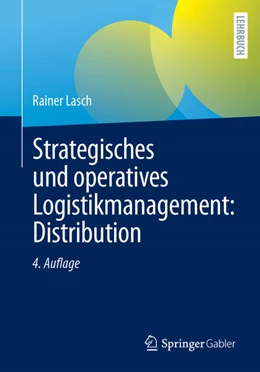 Abbildung von Lasch | Strategisches und operatives Logistikmanagement: Distribution | 4. Auflage | 2023 | beck-shop.de