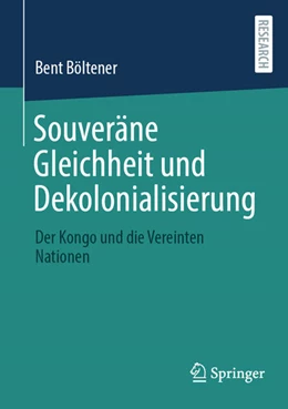 Abbildung von Böltener | Souveräne Gleichheit und Dekolonialisierung | 1. Auflage | 2023 | beck-shop.de