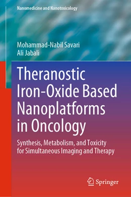 Abbildung von Savari / Jabali | Theranostic Iron-Oxide Based Nanoplatforms in Oncology | 1. Auflage | 2023 | beck-shop.de